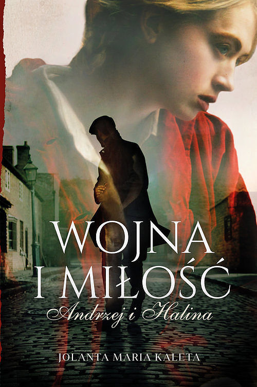 Wojna i miłość. Andrzej i Halina