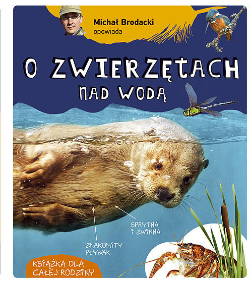 Michał brodacki opowiada o zwierzętach nad wodą