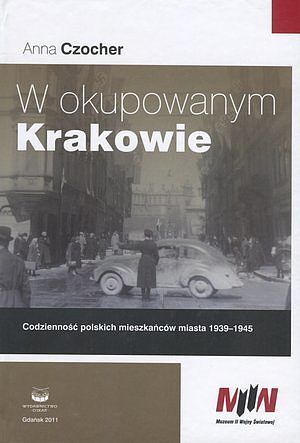 W okupowanym Krakowie.