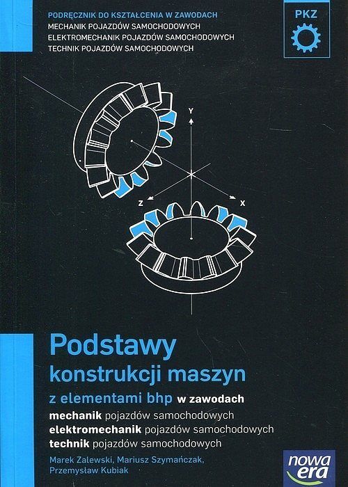Podstawy konstrukcji maszyn z elementami bhp Podręcznik do kształcenia w zawodach