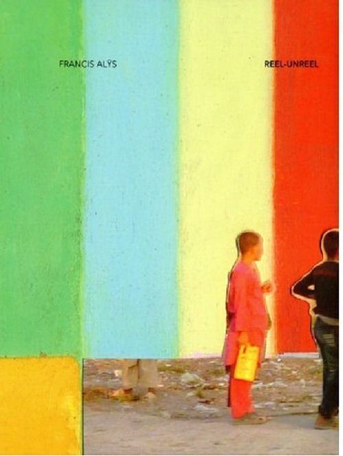 Francis Alÿs Reel Unreel Katalog wystawy