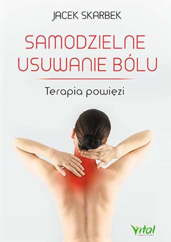 Samodzielne usuwanie bólu terapia powięzi