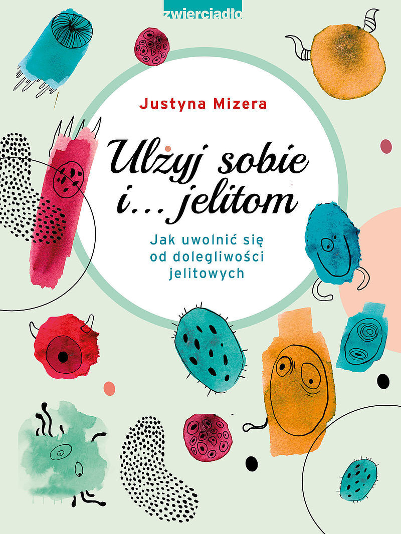 Ulżyj sobie i… jelitom