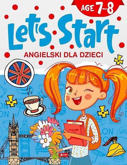 Angielski dla dzieci. Let’s Start! Age 7–8