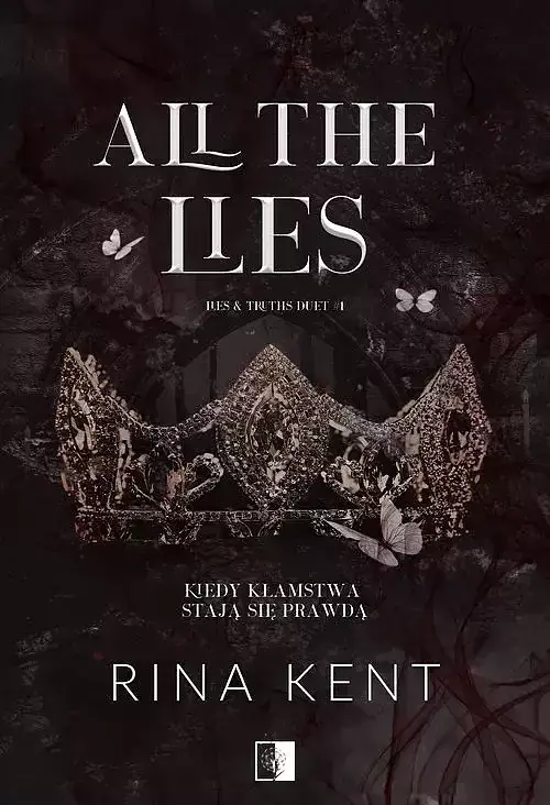 Lies & Truths Duet. Tom 1 All the Lies