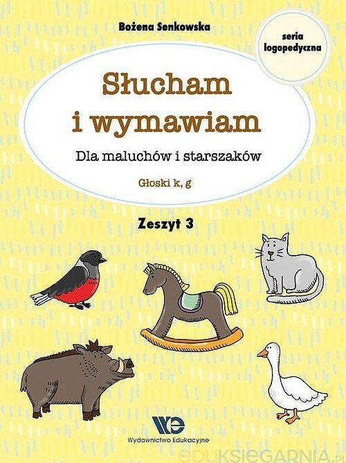 Słucham i wymawiam Dla maluchów i starszaków Zeszyt 3