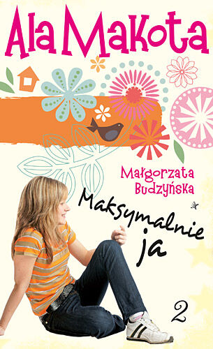 Ala Makota. Maksymalnie ja 2