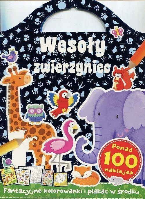 Wesoły zwierzyniec. Fantazyjne kolorowanki