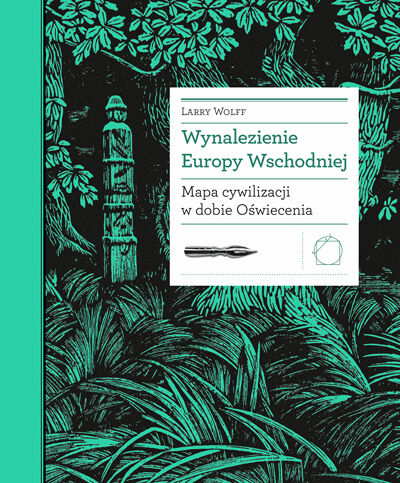 Wynalezienie Europy Wschodniej. Mapa cywilizacji w dobie Oświecenia (e-book)