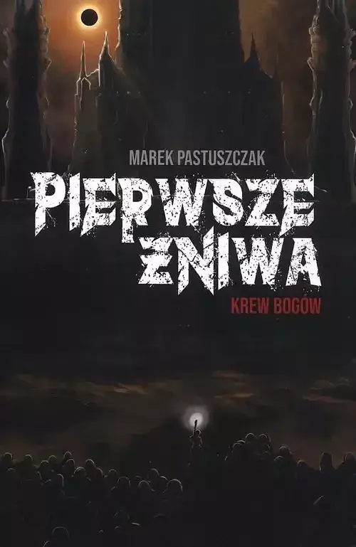 Pierwsze Żniwa. Krew bogów