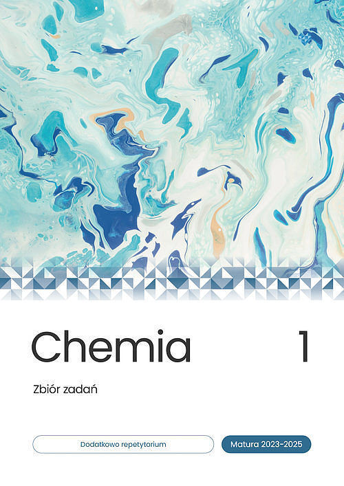 Chemia Zbiór zadań Matura 2023-2025. Tom 1