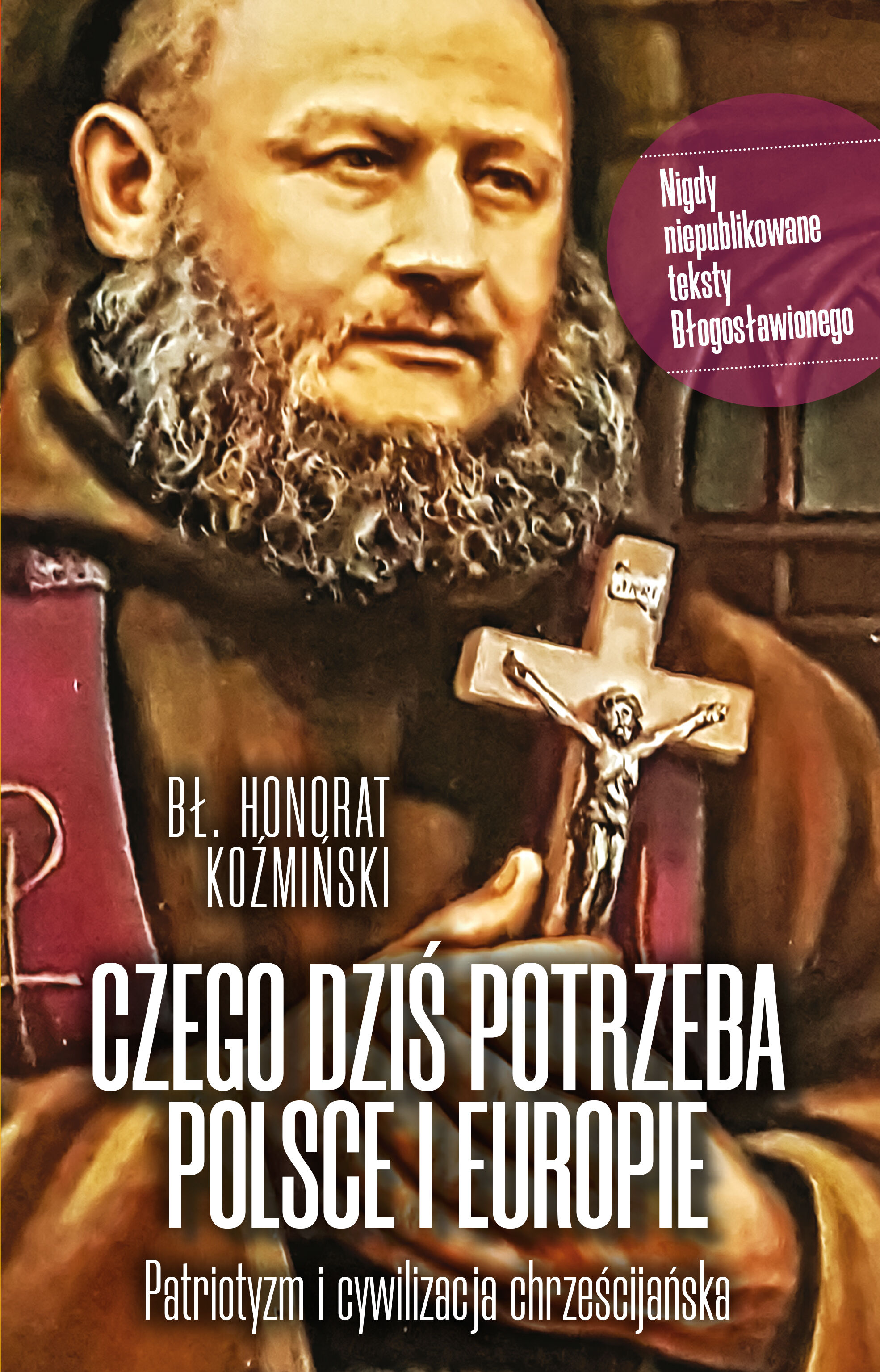 Czego dziś potrzeba Polsce i Europie (e-book)