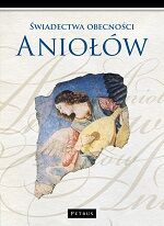 Świadectwa obecności aniołów