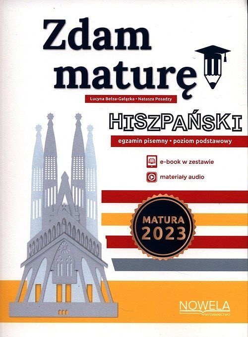 Zdam maturę! 2024 Język hiszpański, egzamin pisemny, poziom podstawowy. Matura w formule 2023