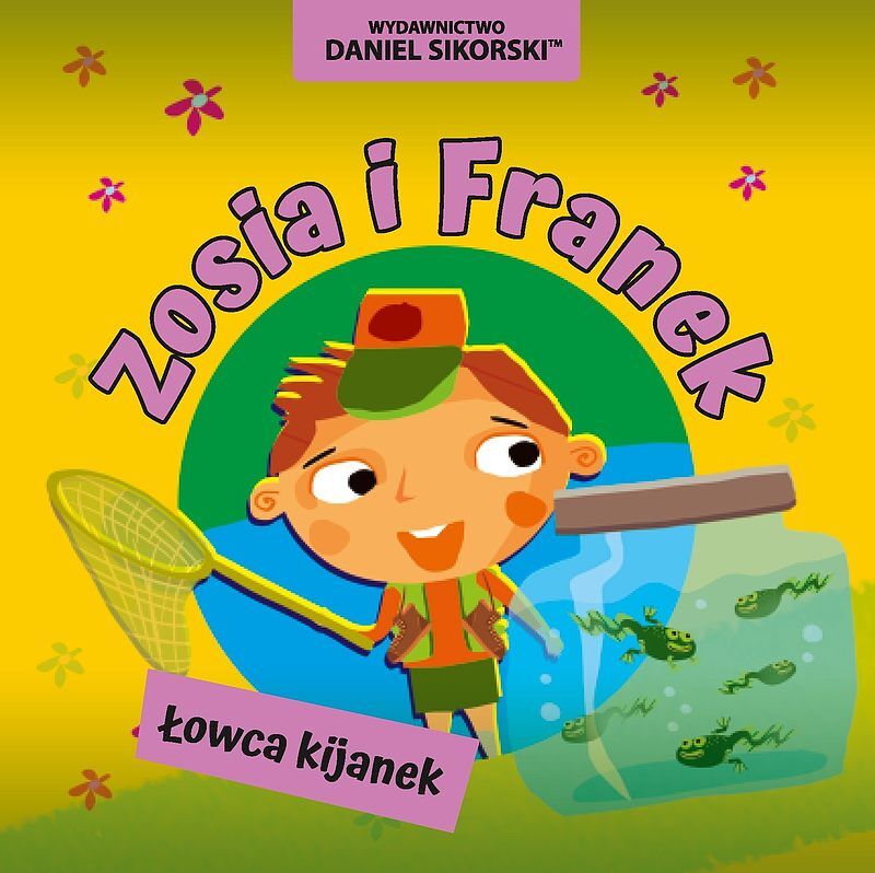 Łowca kijanek. Zosia i franek