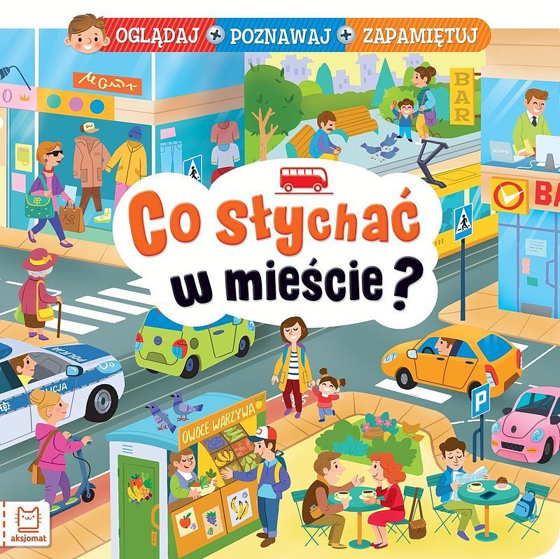 Co słychać w mieście? Oglądaj, poznawaj, zapamiętuj