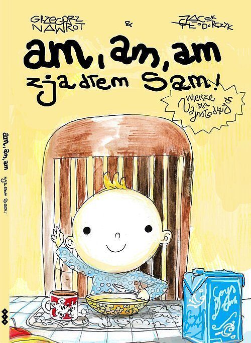 Am am am zjadłem sam!