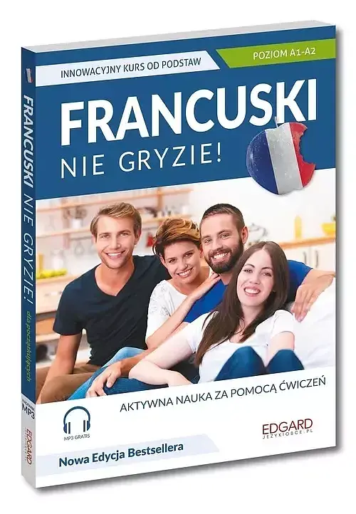 Francuski nie gryzie! Innowacyjny kurs od podstaw