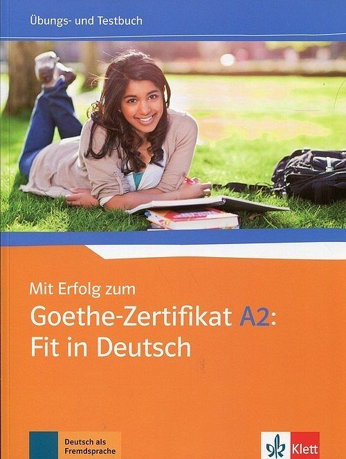 Mit Erfolg zum Goethe-Zertifikat A2