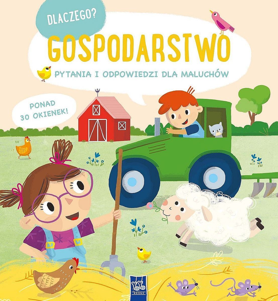 Dlaczego? pytania i odpowiedzi dla maluchów. Gospodarstwo
