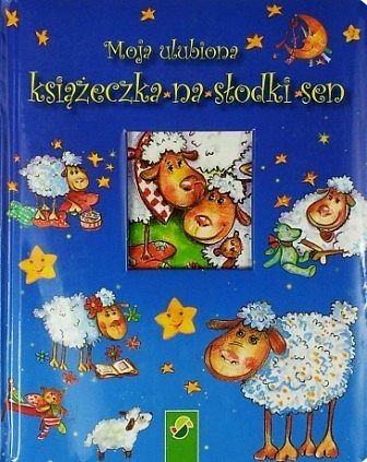 Moja ulubiona książeczka na słodki sen