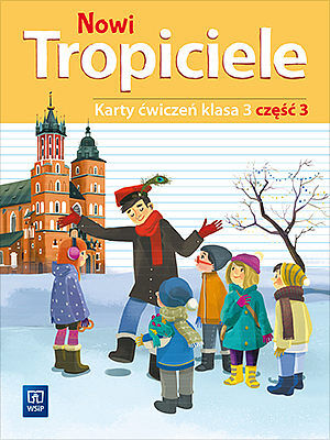 Nowi tropiciele. Karty ćwiczeń klasa 3 część 3 edukacja wczesnoszkolna