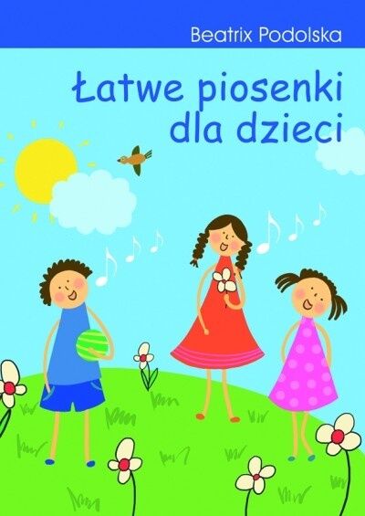 Łatwe piosenki dla dzieci.
