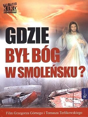 Gdzie był Bóg w Smoleńsku?
