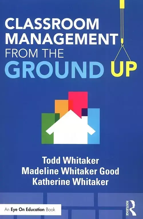 Classroom Management From the Ground Up