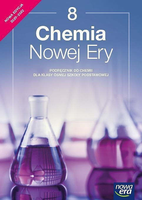 Chemia nowej ery podręcznik dla klasy 8 szkoły podstawowej edycja 2021-2023