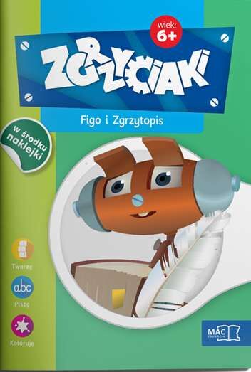Figo i zgrzytopis zgrzyciaki 6+