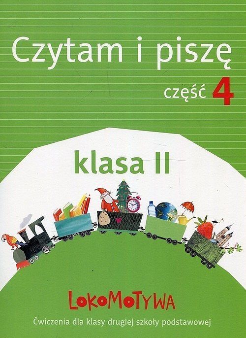 Lokomotywa 2 Czytam i piszę Ćwiczenia. Część 4