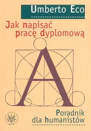 Jak napisać pracę dyplomową. Poradnik dla humanistów