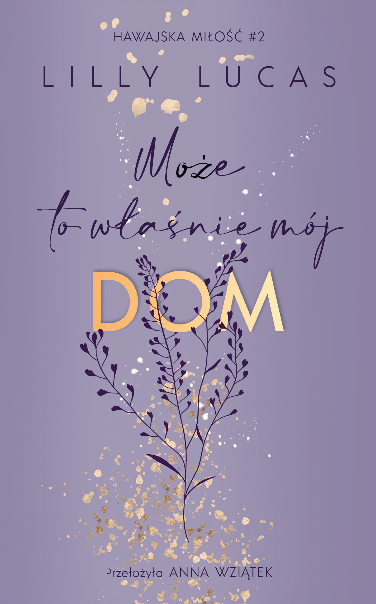 Może to właśnie mój dom. Hawajska miłość. Tom 2