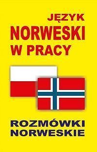 Język norweski w pracy Rozmówki norweskie