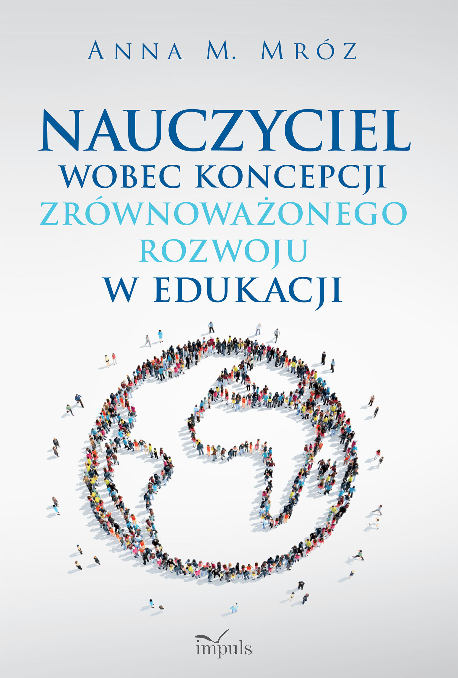 Nauczyciel wobec koncepcji zrównoważonego rozwoju w edukacji