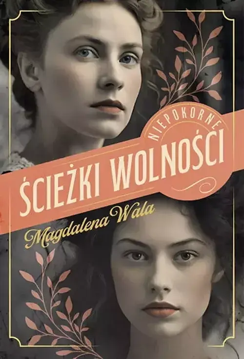 Ścieżki wolności. Niepokorne. Tom 2