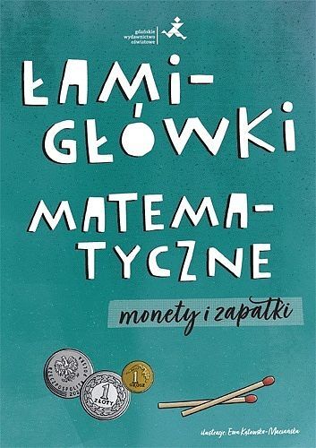 Łamigłówki matematyczne monety i zapałki