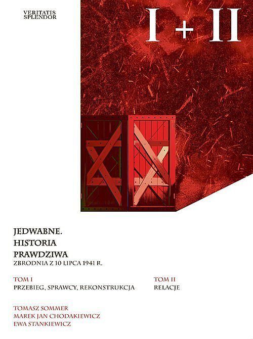 Jedwabne Historia Prawdziwa. Tom 1-3