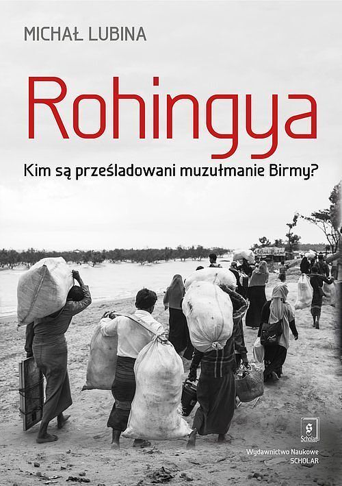 Rohingya. Kim są prześladowani muzułmanie Birmy?