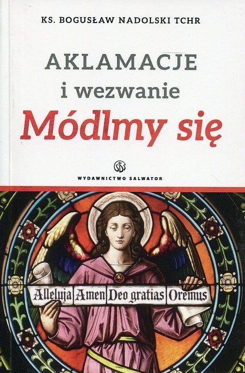Aklamacje i wezwanie. Módlmy się