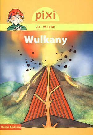 Wulkany. Pixi Ja wiem!