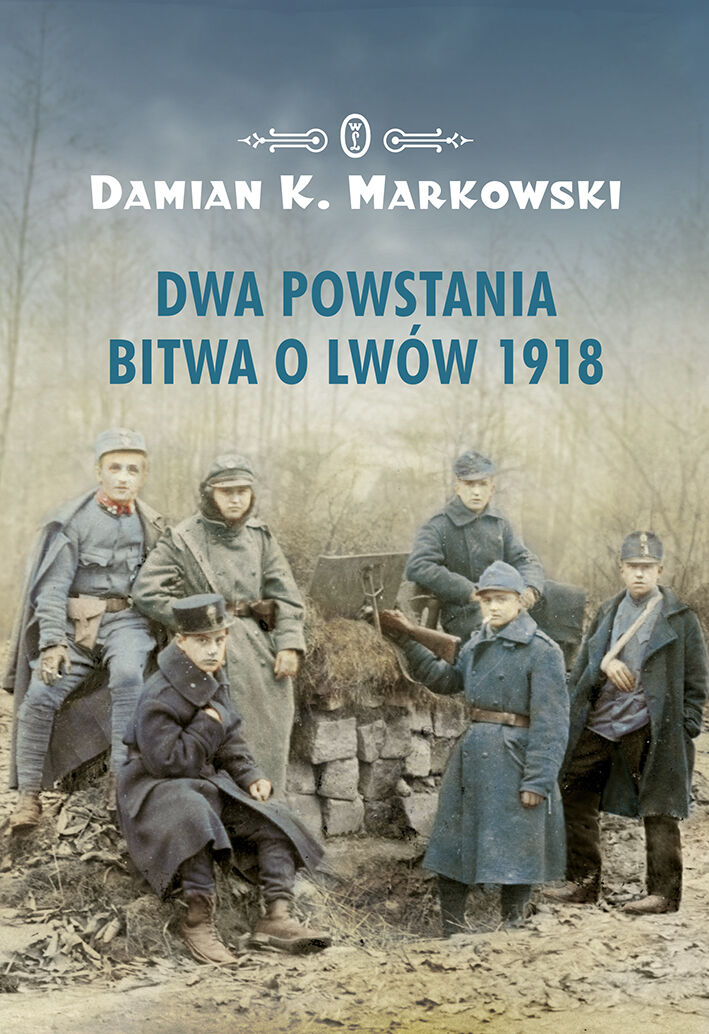Dwa powstania. Bitwa o Lwów 1918 (e-book)