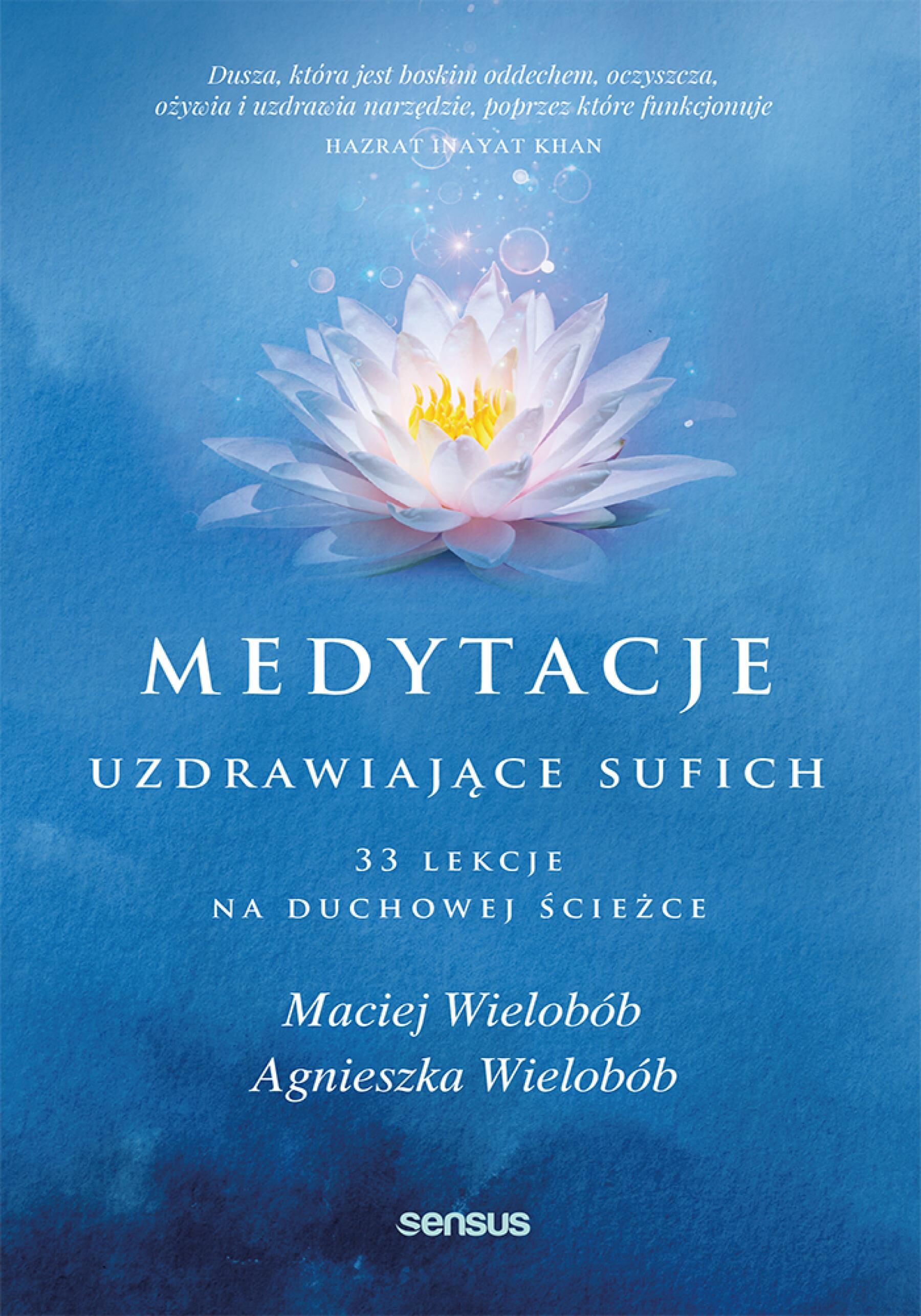 Medytacje uzdrawiające sufich. 33 lekcje na duchowej ścieżce (e-book)