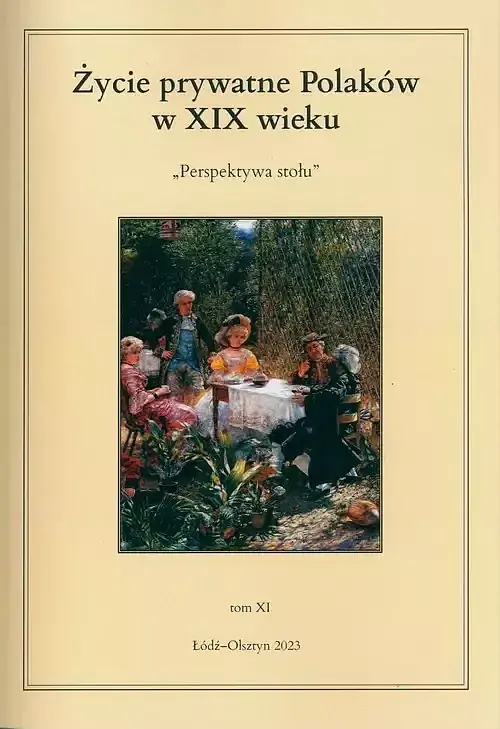 Życie prywatne Polaków w XIX wieku. Perspektywa stołu. Tom 11