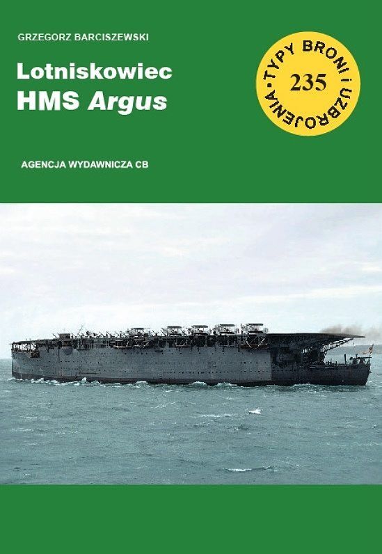 Lotniskowiec HMS Argus. Seria Typy broni i uzbrojenia. Zeszyt 235