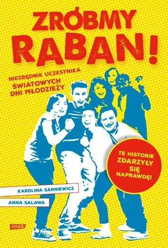 Zróbmy raban! Niezbędnik na Światowe Dni Młodzieży