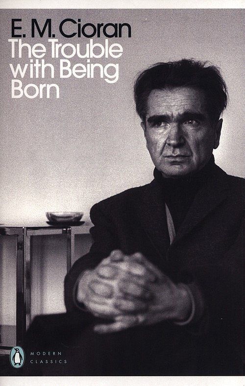 The Trouble With Being Born