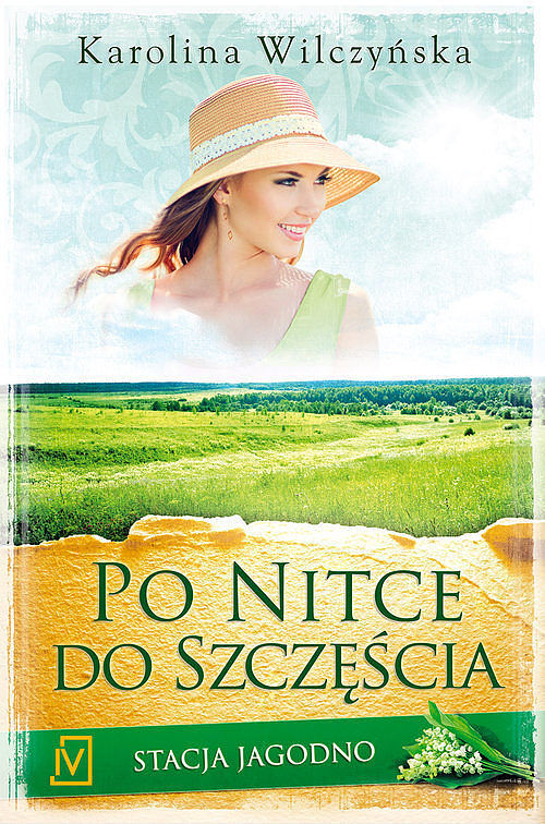 Stacja Jagodno. Tom 3. Po nitce do szczęścia