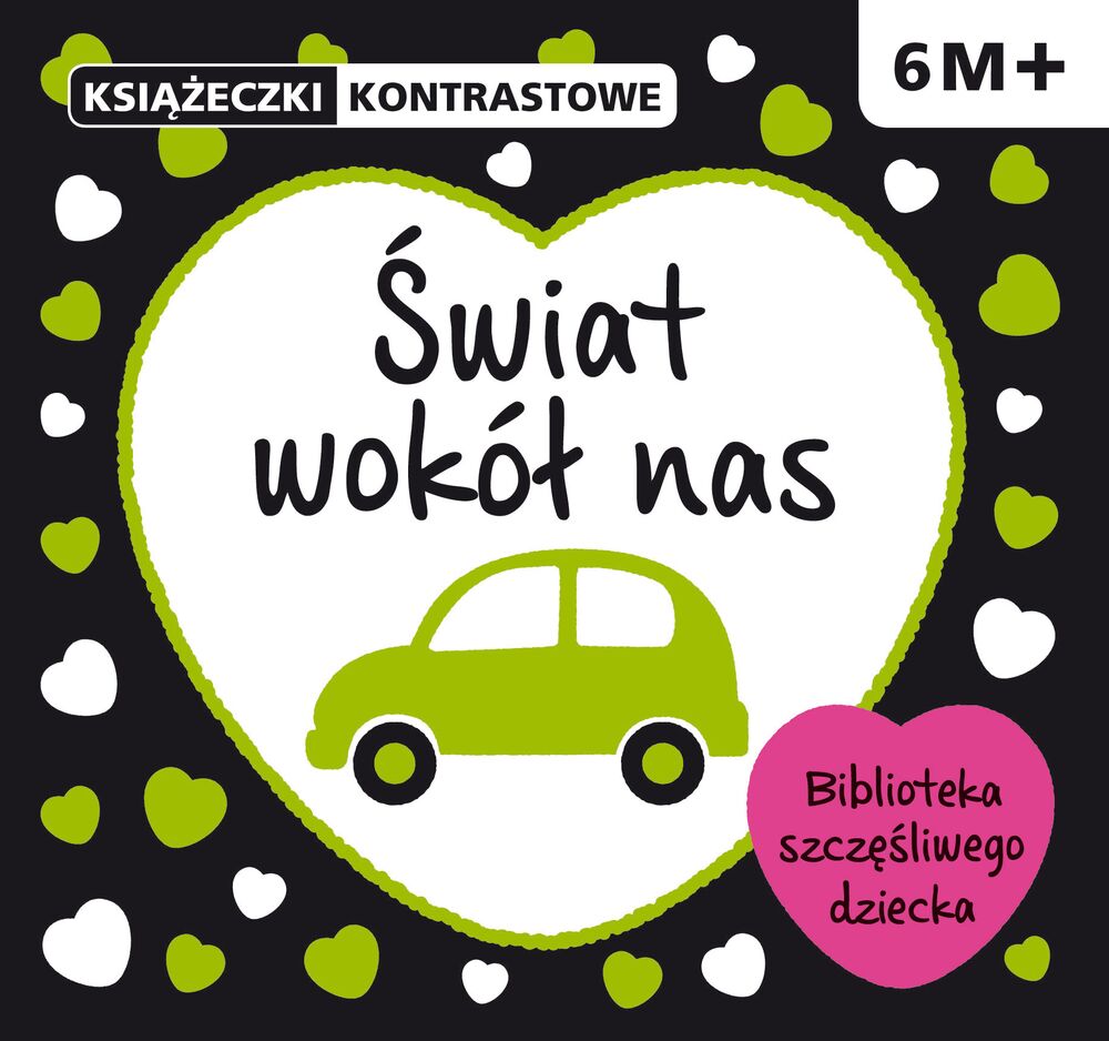 Świat wokół nas książeczki kontrastowe 6m+